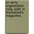 On Army Organization. (Orig. Publ. In Blackwood's Magazine).