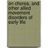 On Chorea, And Other Allied Movement Disorders Of Early Life