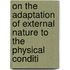 On the Adaptation of External Nature to the Physical Conditi