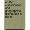 On the Classification and Geographical Distribution of the M door Richard Owen