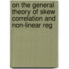 On the General Theory of Skew Correlation and Non-Linear Reg door Karl Pearson