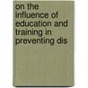 On the Influence of Education and Training in Preventing Dis door Robert Brudenell Carter
