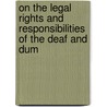 On the Legal Rights and Responsibilities of the Deaf and Dum door Harvey Prindle Peet