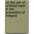 On the Use of Artificial Teeth in the Prevention of Indigest