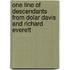 One Line Of Descendants From Dolar Davis And Richard Everett