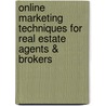 Online Marketing Techniques for Real Estate Agents & Brokers door Karen Vieira