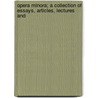 Opera Minora; A Collection of Essays, Articles, Lectures and by Edward Constant Seguin