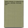 Opera Minora; A Collection of Essays, Articles, Lectures and door Edward Constant Seguin
