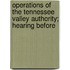 Operations of the Tennessee Valley Authority; Hearing Before