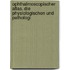Ophthalmoscopischer Atlas. Die Physiologischen Und Pathologi
