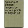 Opinions of Eminent Lawyers on Various Points of English Jur door George Chalmers