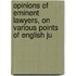 Opinions of Eminent Lawyers, on Various Points of English Ju
