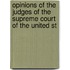 Opinions of the Judges of the Supreme Court of the United St