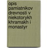 Opis Pamiatnikov Drevnosti V Niekotorykh Khramakh I Monastyr door Nikodim Pavlov Kondakov