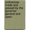 Ordinances Made and Passed by the Governor General and Speci door Québec