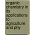 Organic Chemistry in Its Applications to Agriculture and Phy