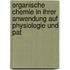 Organische Chemie in Ihrer Anwendung Auf Physiologie Und Pat