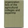 Organization Lists of the Agricultural Colleges and Experime door States United