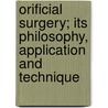 Orificial Surgery; Its Philosophy, Application And Technique door Benjamin Elisha Dawson