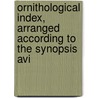 Ornithological Index, Arranged According to the Synopsis Avi door Thomas Barwick Lloyd Baker
