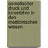 Osmotischer Druck Und Ionenlehre in Den Medicinischen Wissen