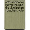 Osteuropischen Literaturen Und Die Slawischen Sprachen, Volu door Adalbert Bezzenberger