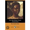Our Little African Cousin (Illustrated Edition) (Dodo Press) door Mary Hazelton Wade