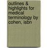 Outlines & Highlights For Medical Terminology By Cohen, Isbn door 4th Edition Cohen