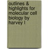 Outlines & Highlights for Molecular Cell Biology by Harvey L by Reviews Cram101 Textboo
