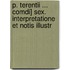 P. Terentii ... Comdi] Sex. Interpretatione Et Notis Illustr