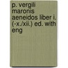 P. Vergili Maronis Aeneidos Liber I. (-x./xii.) Ed. With Eng by Publius Virgilius Maro