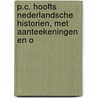 P.C. Hoofts Nederlandsche Historien, Met Aanteekeningen En O door . Anonymous