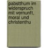Pabstthum Im Widerspruch Mit Vernunft, Moral Und Christenthu