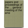 Papers and Proceedings of the ... General Meeting of the Ame door American Librar