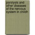 Paralysis and Other Diseases of the Nervous System in Childh