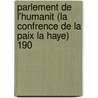 Parlement de L'Humanit (La Confrence de La Paix La Haye) 190 door William Thomas Stead