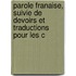 Parole Franaise, Suivie de Devoirs Et Traductions Pour Les C