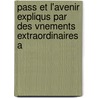 Pass Et L'Avenir Expliqus Par Des Vnements Extraordinaires A door Louis Silvy