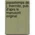 Passetemps de J. Lhermite, Pub. D'Aprs Le Manuscrit Original