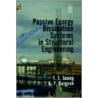 Passive Energy Dissipation Systems in Structural Engineering by T.T. Soong