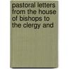 Pastoral Letters from the House of Bishops to the Clergy and door Bishops Episcopal Churc