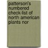 Patterson's Numbered Check-List of North American Plants Nor