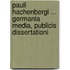 Pauli Hachenbergi ... Germania Media, Publicis Dissertationi