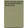 Peck's Bad Boy And His Pa (Illustrated Edition) (Dodo Press) by George W. Peck