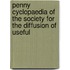 Penny Cyclopaedia of the Society for the Diffusion of Useful