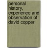 Personal History, Experience and Observation of David Copper by Charles Dickens