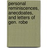 Personal Reminiscences, Anecdoates, and Letters of Gen. Robe door John William Jones