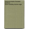 Personal Traits of Bristish Authors Byron-Shelley-Moore-Roge door Edward T. Mason