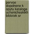 Pervoe Dopolnene K Opytu Kataloga Uchenicheskikh Biblotek Sr