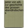 Peter Von Ailli. Zur Geschichte Des Grossen Abendlndischen S by Paul Tschackert